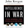 John Keegan - GEBRAUCHT Intelligence in War: The value--and limitations--of what the military can learn about the enemy (Vintage) - Preis vom 18.04.2024 05:05:10 h