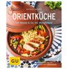 Gräfe und Unzer Buch: Orientküche Küchenratgeber