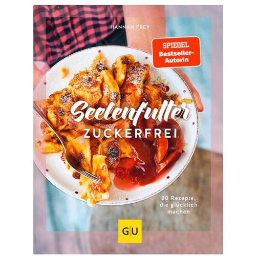 Gräfe und Unzer Buch: Seelenfutter zuckerfrei GU Kochen Spezial