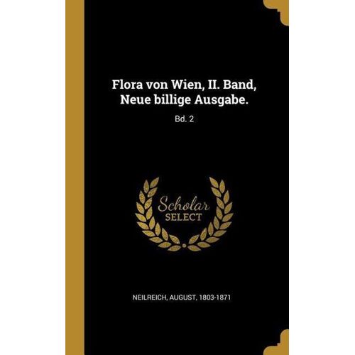 Wentworth Pr Flora Von Wien, II. Band, Neue Billige Ausgabe.: Bd. 2 -23.4 x 15.6 x 2.1 cm