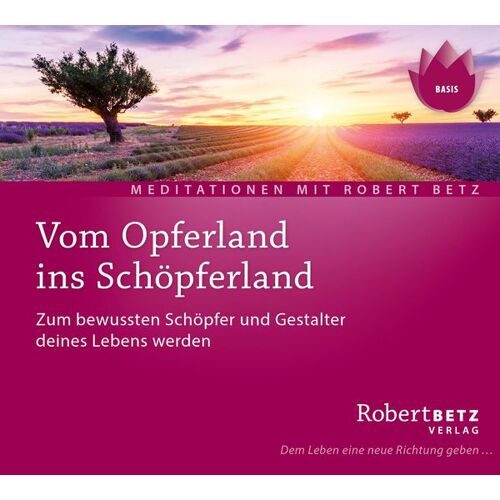 Betz, Robert Vom Opferland ins Schöpferland Meditations-CD -13.9 x 12.7 x 1.0 cm