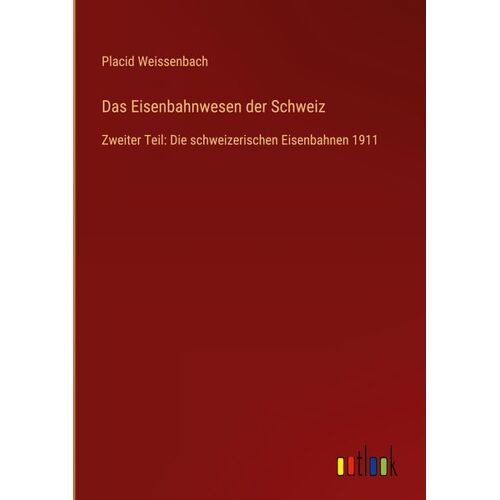 Outlook Das Eisenbahnwesen der Schweiz -21.6 x 15.3 x 2.1 cm