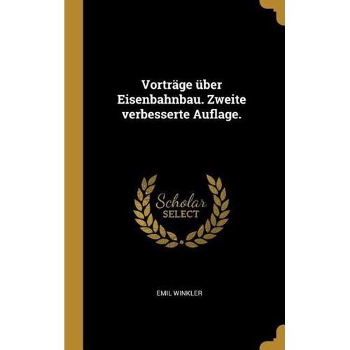 Wentworth Pr Vorträge Über Eisenbahnbau. Zweite Verbesserte Auflage. -23.4 x 15.6 x 1.4 cm