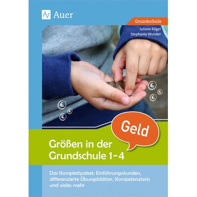 Auer Verlag Größen in der Grundschule: Geld 1-4 Auer Verlag Größen in der Grundschule: Geld 1-4