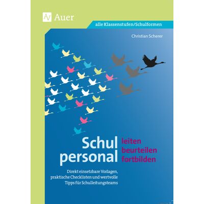 Auer Verlag Schulpersonal leiten, beurteilen, fortbilden Auer Verlag Schulpersonal leiten, beurteilen, fortbilden