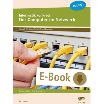 scolix (AOL-Verlag) Informatik konkret: Der Computer im Netzwerk scolix (AOL-Verlag) Informatik konkret: Der Computer im Netzwerk