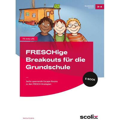 scolix (AOL-Verlag) FRESCHige Breakouts für die Grundschule scolix (AOL-Verlag) FRESCHige Breakouts für die Grundschule