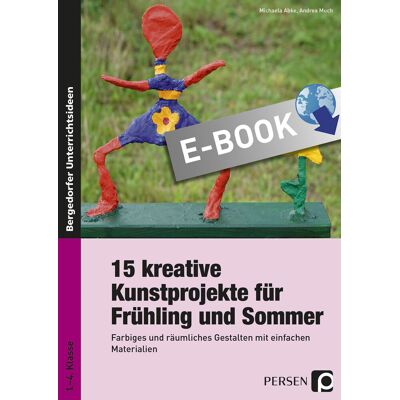 Persen Verlag 15 kreative Kunstprojekte für Frühling und Sommer Persen Verlag 15 kreative Kunstprojekte für Frühling und Sommer