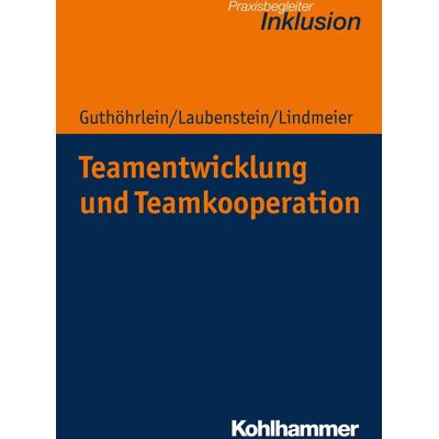 Kohlhammer Teamentwicklung und Teamkooperation Kohlhammer Teamentwicklung und Teamkooperation