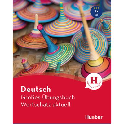 Hueber Deutsch Großes Übungsbuch Wortschatz aktuell A2-C1. Buch Hueber Deutsch Großes Übungsbuch Wortschatz aktuell A2-C1. Buch