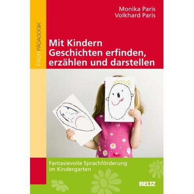 beltz verlag Mit Kindern Geschichten erfinden, erzählen und darstellen beltz verlag Mit Kindern Geschichten erfinden, erzählen und darstellen