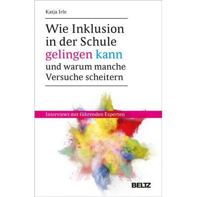 beltz verlag Wie Inklusion in der Schule gelingen kann - und warum manche Versuche scheitern beltz verlag Wie Inklusion in der Schule gelingen kann - und warum manche Versuche scheitern
