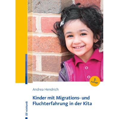 Reinhardt Verlag Kinder mit Migrations- und Fluchterfahrung in der Kita Reinhardt Verlag Kinder mit Migrations- und Fluchterfahrung in der Kita