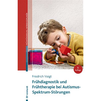 Reinhardt Verlag Frühdiagnostik und Frühtherapie bei Autismus-Spektrum-Störungen Reinhardt Verlag Frühdiagnostik und Frühtherapie bei Autismus-Spektrum-Störungen