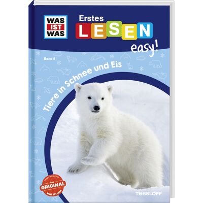 Tessloff Verlag WAS IST WAS Erstes Lesen easy! Band 8. Tiere in Schnee und Eis Tessloff Verlag WAS IST WAS Erstes Lesen easy! Band 8. Tiere in Schnee und Eis