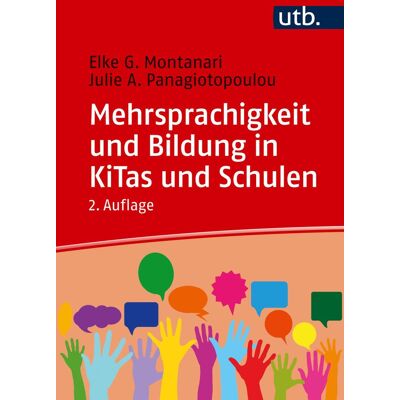 UTB Mehrsprachigkeit und Bildung in Kitas und Schulen UTB Mehrsprachigkeit und Bildung in Kitas und Schulen