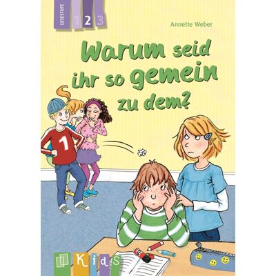 Verlag an der Ruhr KidS - Klassenlektüre in drei Stufen: Warum seid ihr so gemein zu dem? - Lesestufe 2 Verlag an der Ruhr KidS - Klassenlektüre in drei Stufen: Warum seid ihr so gemein zu dem? - Lesestufe 2