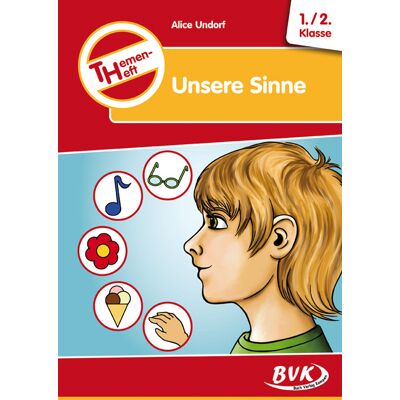 BVK Buch Verlag Kempen Themenheft Unsere Sinne 1./2. Klasse BVK Buch Verlag Kempen Themenheft Unsere Sinne 1./2. Klasse