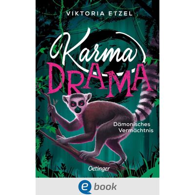 Oetinger Karma Drama 3. Dämonisches Vermächtnis Oetinger Karma Drama 3. Dämonisches Vermächtnis