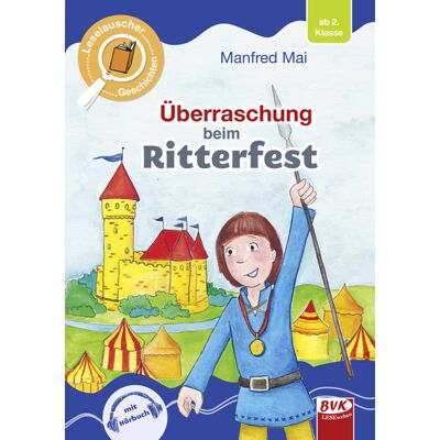 BVK Buch Verlag Kempen Leselauscher Geschichten: Überraschung beim Ritterfest BVK Buch Verlag Kempen Leselauscher Geschichten: Überraschung beim Ritterfest