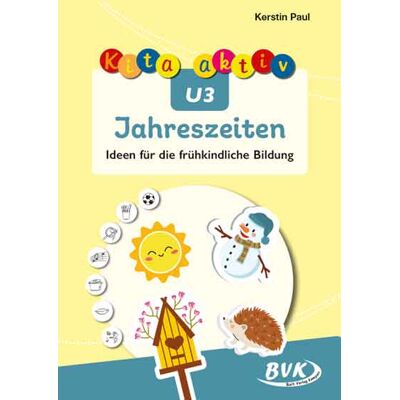 BVK Buch Verlag Kempen Kita aktiv U3 Jahreszeiten BVK Buch Verlag Kempen Kita aktiv U3 Jahreszeiten