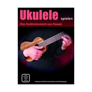 Classic Cantabile Ukulele spielen - Ukulelenschule, mit 22 Online Videos und 24 Playalongs