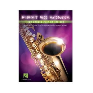 HAL LEONARD First 50 Songs You Should Play on the Sax