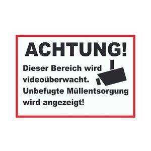 Achtung Videoüberwachung Unbefugte Müllentsorgung wird angezeigt Schild