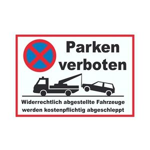 Parken verboten Widerrechtlich abgestellte Fahrzeuge werden kostenpflichtig abgeschleppt Schild A0 (841x1189mm)