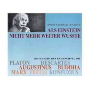 Horst-Eberhard Richter - GEBRAUCHT Als Einstein nicht mehr weiter wusste. 4 CDs - Preis vom 08.05.2024 04:49:53 h