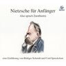 Rüdiger Schmidt - GEBRAUCHT Nietzsche für Anfänger - Also sprach Zarathustra . Eine Einführung / 5 CDs in einer Box - Preis vom 17.04.2024 05:01:18 h