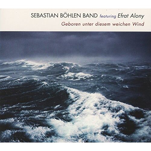 Sebastian Band Böhlen – GEBRAUCHT Geboren Unter Diesem Weichen Wind – Preis vom 22.12.2023 05:50:38 h