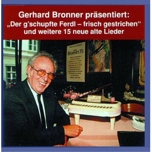 Gerhard Bronner – GEBRAUCHT Der G`Schupfte Ferdl – Frisch Gestrichen – Preis vom 20.12.2023 05:52:08 h