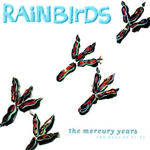 Gebraucht: Rainbirds - GEBRAUCHT The Mercury Years-Best of 87-94 - Preis vom 27.07.2022 04:27:20 h