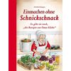 Elisabeth Bangert - GEBRAUCHT Einmachen ohne Schnickschnack: Es gibt sie noch, die Rezepte aus Omas Küche - Preis vom 18.04.2024 05:05:10 h