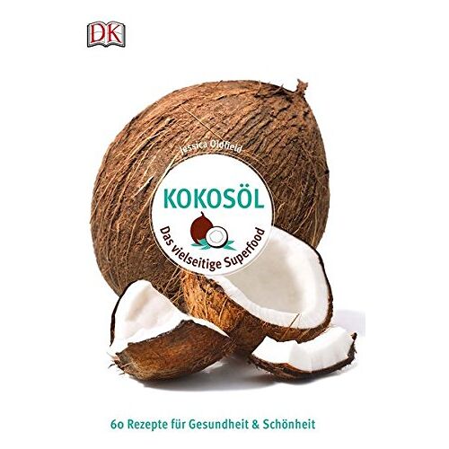 Jessica Oldfield – GEBRAUCHT Kokosöl: Das vielseitige Superfood – 60 Rezepte für Gesundheit & Schönheit – Preis vom 04.01.2024 05:57:39 h