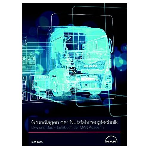 MAN Bus und Truck AG – GEBRAUCHT Grundlagen der Nutzfahrzeugtechnik LKW und Bus: Lehrbuch der MAN Academy – Preis vom 07.01.2024 05:53:54 h