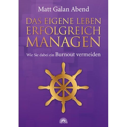 Matt Galan Abend – GEBRAUCHT Das eigene Leben erfolgreich managen: Wie Sie dabei ein Burnout vermeiden – Preis vom 08.01.2024 05:55:10 h