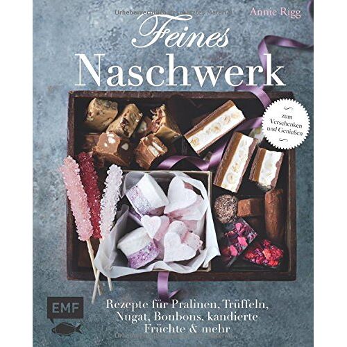 Annie Rigg – GEBRAUCHT Feines Naschwerk: Rezepte für Pralinen, Trüffeln, Nugat, Bonbons, kandierte Früchte und mehr – zum Verschenken und Genießen – Preis vom 08.01.2024 05:55:10 h