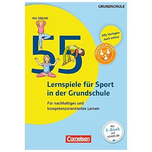 Thieme, Dr. Ina - GEBRAUCHT Lernen im Spiel: 55 Lernspiele für Sport in der Grundschule: Für nachhaltiges und kompetenzorientiertes Lernen. Buch mit Kopiervorlagen über Webcode - Preis vom 19.04.2024 05:01:45 h