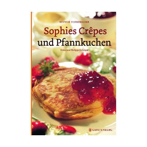 Sophie Dudemaine – GEBRAUCHT Sophies Crêpes und Pfannkuchen – Preis vom 08.01.2024 05:55:10 h