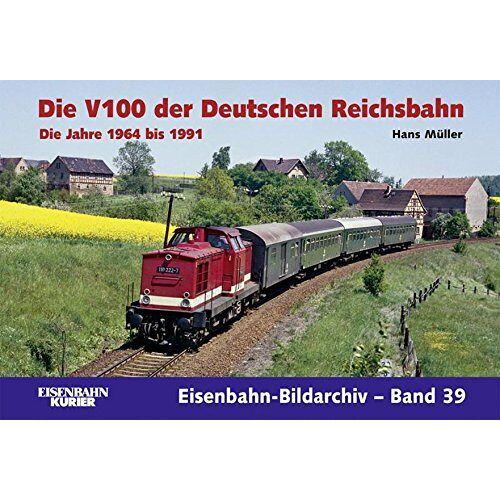 Gebraucht: Hans Müller - Die V 100 der Deutschen Reichsbahn. Die Jahre 1964 - 1991 (Eisenbahn-Bildarchiv) - Preis vom 12.07.2022 04:31:50 h