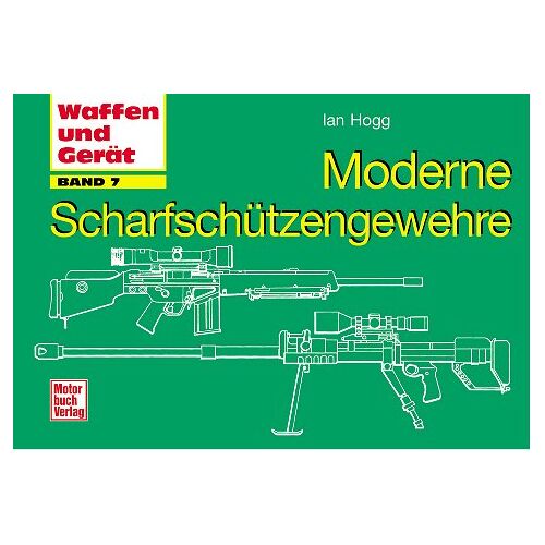 Hogg, Ian V. - GEBRAUCHT Moderne Scharfschützengewehre - Preis vom 19.04.2024 05:01:45 h