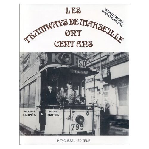 Jacques Laupies - GEBRAUCHT Les tramways de Marseille ont cent ans - Preis vom 14.03.2023 06:23:47 h