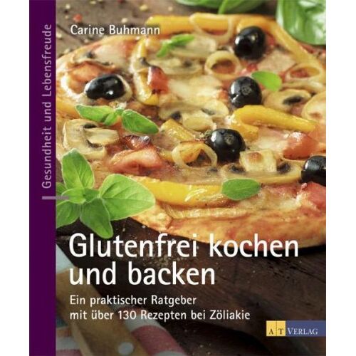 Carine Buhmann – GEBRAUCHT Glutenfrei kochen und backen: Ein praktischer Ratgeber mit über 130 Rezepten bei Zöliakie – Preis vom 08.01.2024 05:55:10 h