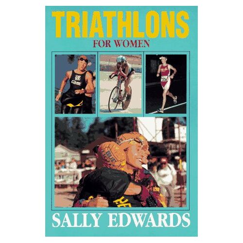 Sally Edwards - GEBRAUCHT Triathlons for Women (Triathlon Book Series) - Preis vom 24.09.2022 04:30:19 h