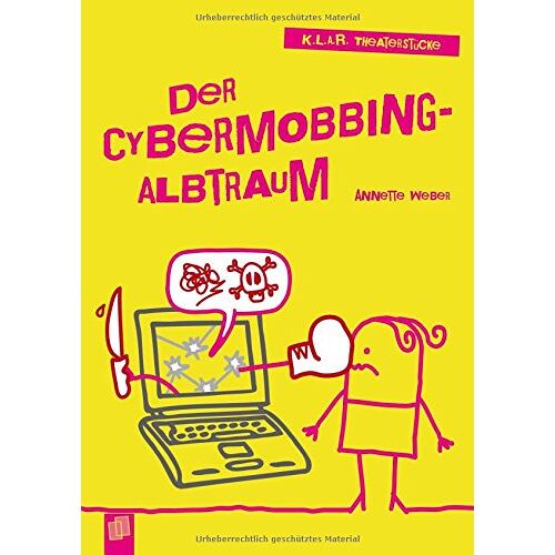 Annette Weber – GEBRAUCHT K.L.A.R.-Theaterstücke-Taschenbuch: Der Cybermobbing-Albtraum – Preis vom 08.01.2024 05:55:10 h