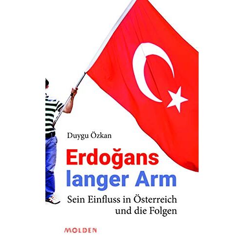 Duygu Özkan - GEBRAUCHT Erdogans langer Arm: Sein Einfluss in Österreich und die Folgen - Preis vom 17.11.2022 05:32:02 h