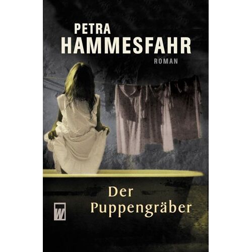 Petra Hammesfahr - GEBRAUCHT Der Puppengräber. - Preis vom 28.03.2024 06:04:05 h