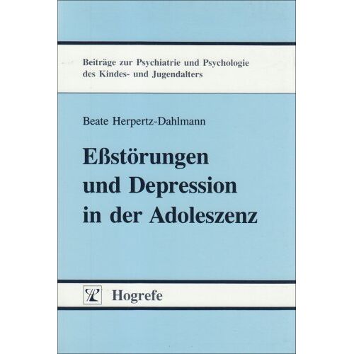 Beate Herpertz-Dahlmann – GEBRAUCHT Eßstörungen und Depression in der Adoleszenz – Preis vom 08.01.2024 05:55:10 h